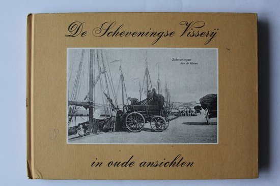Scheveningse visserij in oude ansichten - C. Bal