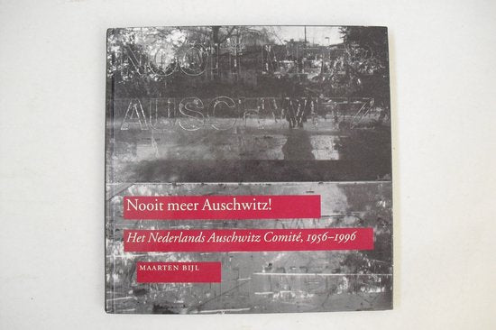 Nooit meer auschwitz! - Maarten Bijl