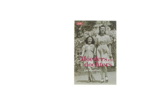 Moeders en dochters - Rae Meadows