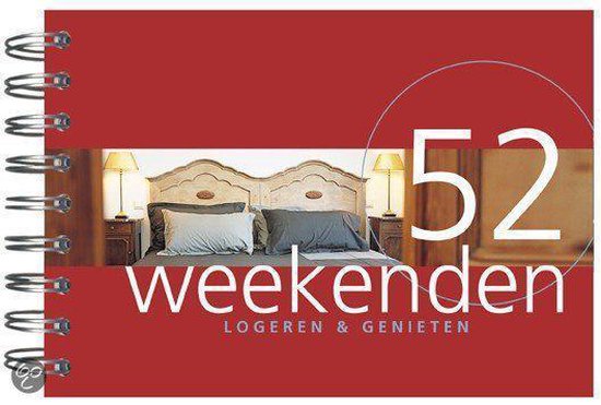 52 Weekenden Logeren En Genieten - Ellie Brik