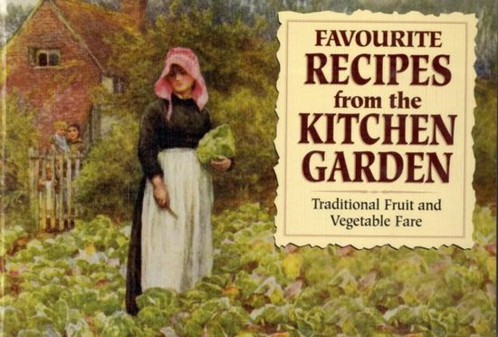 Favourite Recipes From The Kitchen Garden