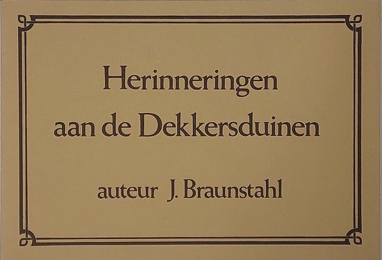Herinneringen aan de Dekkersduinen - J. Braunstahl
