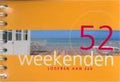52 Weekenden Logeren Aan Zee - Petra de Hamer