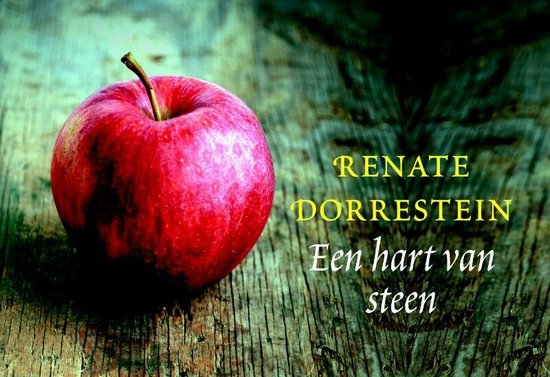 Een hart van steen - Renate Dorrestein, R. Dorrestein