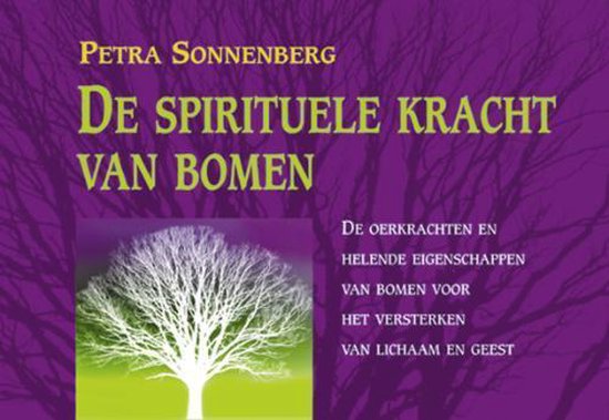 De spirituele kracht van bomen - Petra Sonnenberg