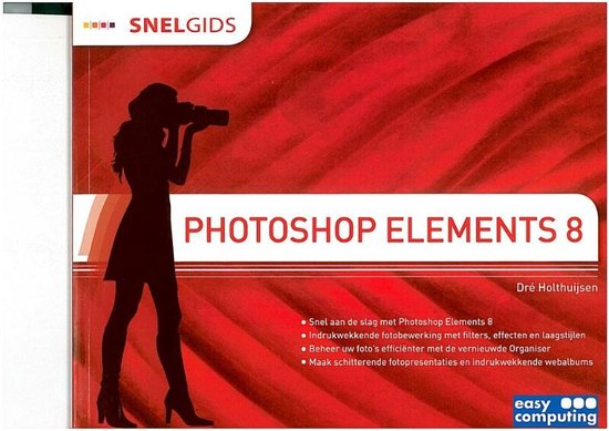 Snelgids Photoshop Elements 8 - Dré Holthuĳsen