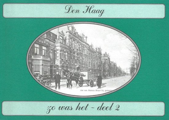 Den Haag zo was het - deel 2 - J.A. Spek