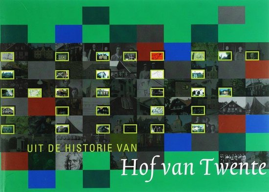 Uit de historie van hof van twente - Auteur Onbekend