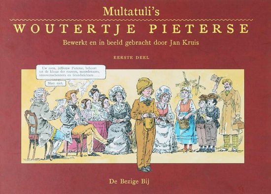 Multatuli's Woutertje Pieterse Eerste deel - Jan Kruis