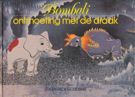 Bombali. Ontmoeting met de draak - Lex Goudsmit, Rick Goudsmit