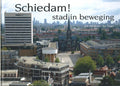 Schiedam! Stad in beweging - Adri Reijnhout, Kor Kegel