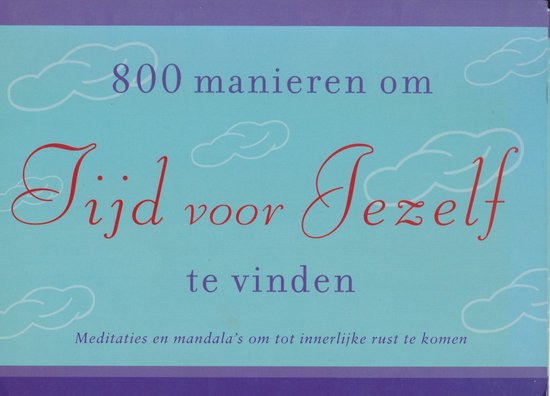 800 Manieren Om Tijd Voor Jezelf Te Vind - Sonya Merali