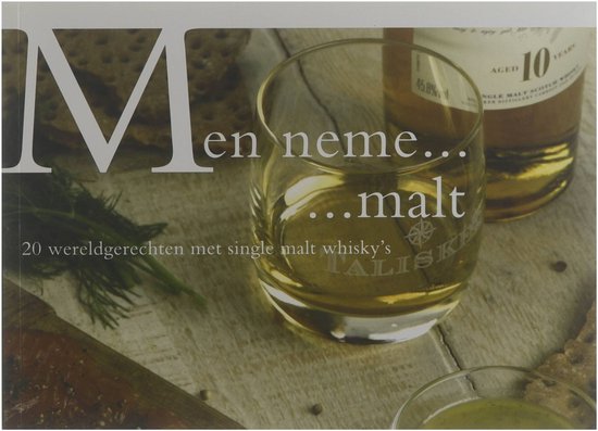 Men neme malt 20 wereldgerechten met single malt whisky's - Richard Whitthington, Hans Offringa