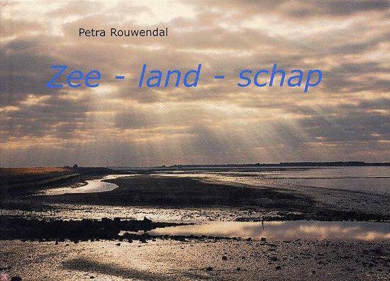 Zee - land - schap - P. Rouwendal