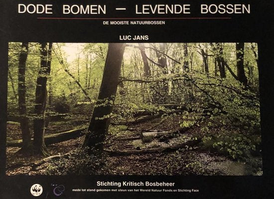 Dode bomen levende bossen - Luc Jans