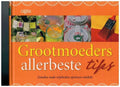 Grootmoeders Allerbeste Tips - Onbekend