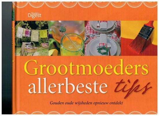 Grootmoeders Allerbeste Tips - Onbekend