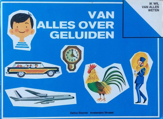 Van alles over geluiden - A. Holl (tekst), A. Seiden (illustraties)