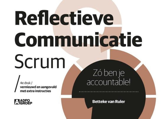 Reflectieve Communicatie Scrum - Betteke van Ruler