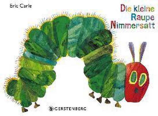 Die kleine Raupe Nimmersatt - Carle, Eric, Viktor Christen