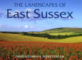 The Landscapes of East Sussex - David Sellman, Rupert Taylor