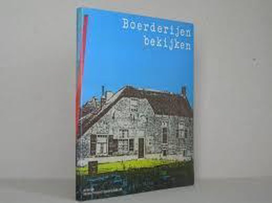 Boerderyen bekyken - P.A.M. van Wijk, J.P.H. van Aalst