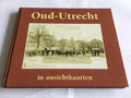 Oud - Utrecht in ansichtkaarten - A.J. de Graaff, ed.