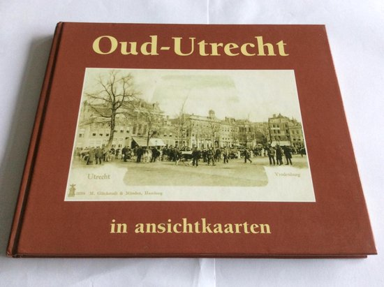 Oud - Utrecht in ansichtkaarten - A.J. de Graaff, ed.