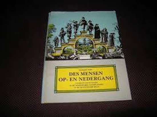 Des mensen op - en nedergang - M. Spies