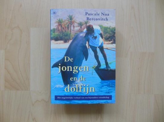 De Jongen En De Dolfijn - Pascale Noa Bercovitch