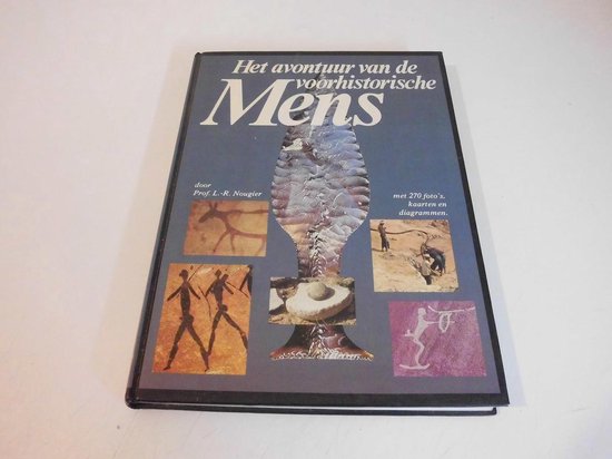 Het avontuur van de voorhistorische mens - Nougier