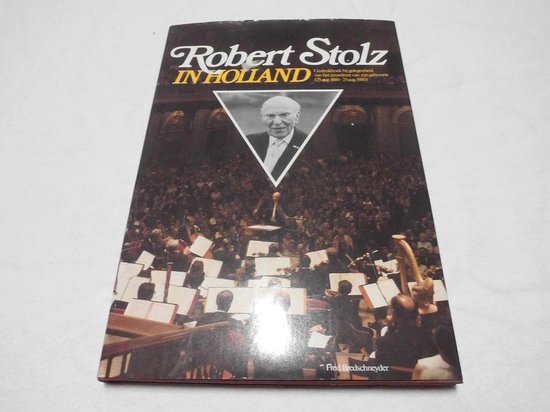 Robert stolz in holland - Bredschneyder
