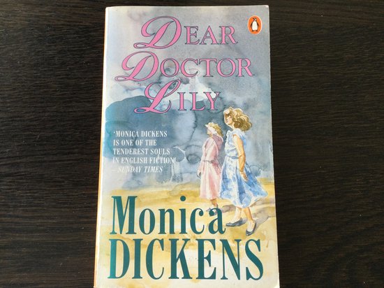 Monica Dickens: Dear Doctor Lily