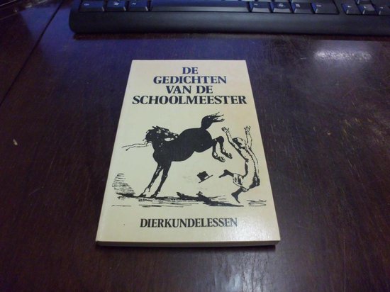 Gedichten van de schoolmeester dierkundelessen - Schoolmeester, F.J.P. Heynen
