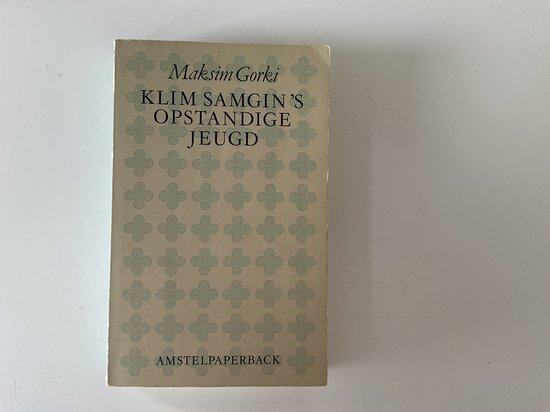 Klim Samgin's opstandige jeugd - Maksim Gorki, F. van Praag