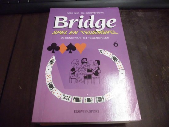 BRIDGE SPEL EN TEGENSPEL 6 - Sint, Ton Schipperheyn