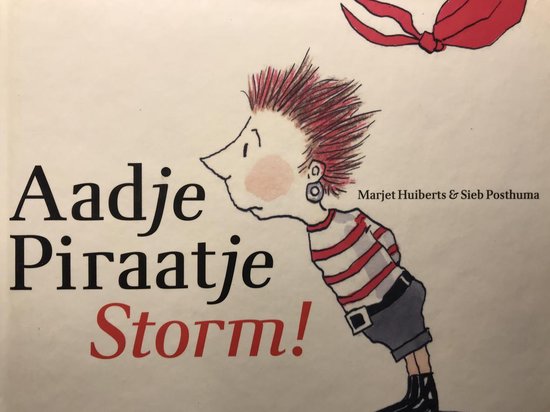 Aadje Piraatje Storm! - Marjet Huiberts, Sieb Posthuma