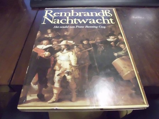 Rembrandts nachtwacht - Hijmans, Willem - Luitsen Kuiper en Annemarie Vels Heijn