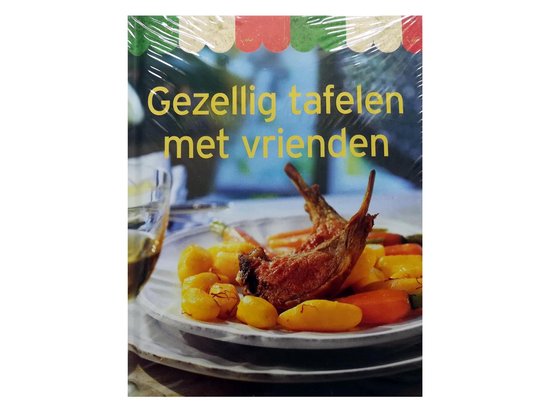Gezellig tafelen met vrienden - Redactie Bookwerk