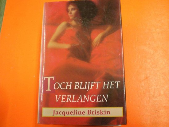 Toch blijft het verlangen - Jacqueline Briskin