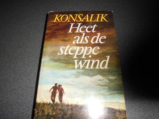 Heet als de steppewind - Heinz G. Konsalik, Pieter Grashoff