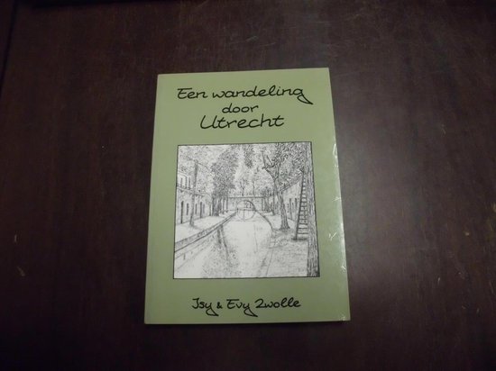 Een wandeling door Utrecht - I. Zwolle