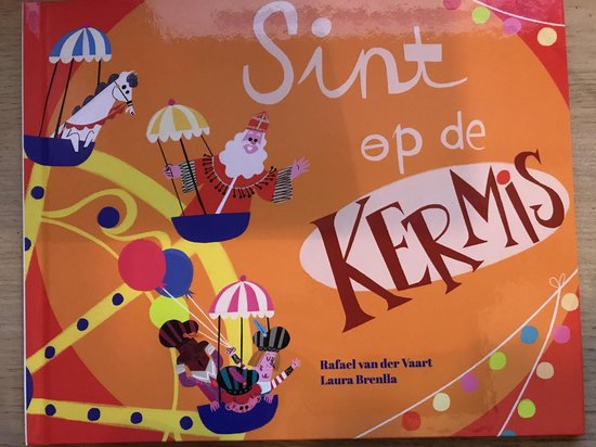 Sint op de kermis (door Rafael van der Vaart en Laura Brenlla) - Rafael van der Vaart, Laura Brenlla