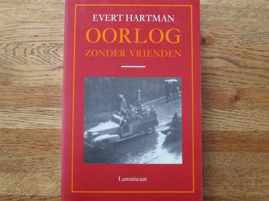 Oorlog Zonder Vrienden Pap - Evert Hartman