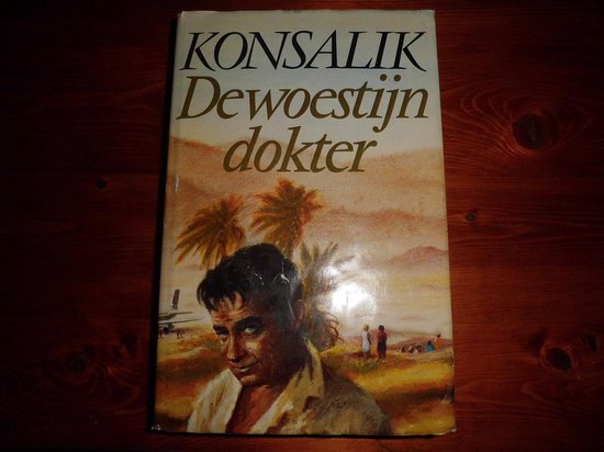 Woestijndokter - Heinz G. Konsalik