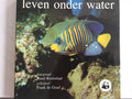 Leven onder water - F. de Graaf, Frank de Graaf