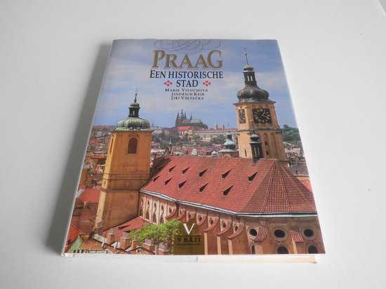 Praag. Een historische stad - Marie Vitochova