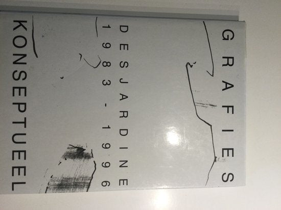 Desjardine; grafies - konseptueel 1983 - 1996 - Desjardijn