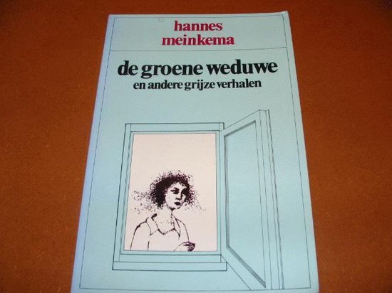 Groene weduwe en andere grijze verhalen - Meinkema