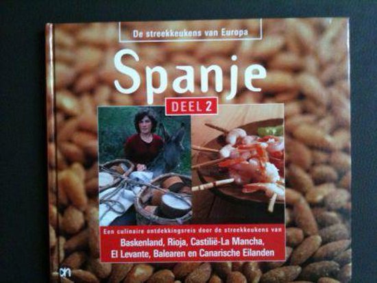 SPANJE DEEL 2 STREEKKEUKENS VAN EUROPA - Redactie